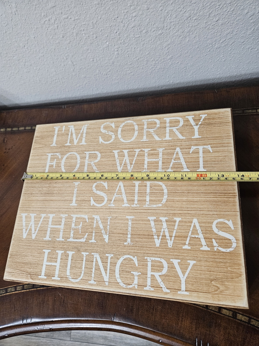 Wooden Wall Sign "I'm Sorry For What I Said When I Was Hungry" - Light Wood photo 3